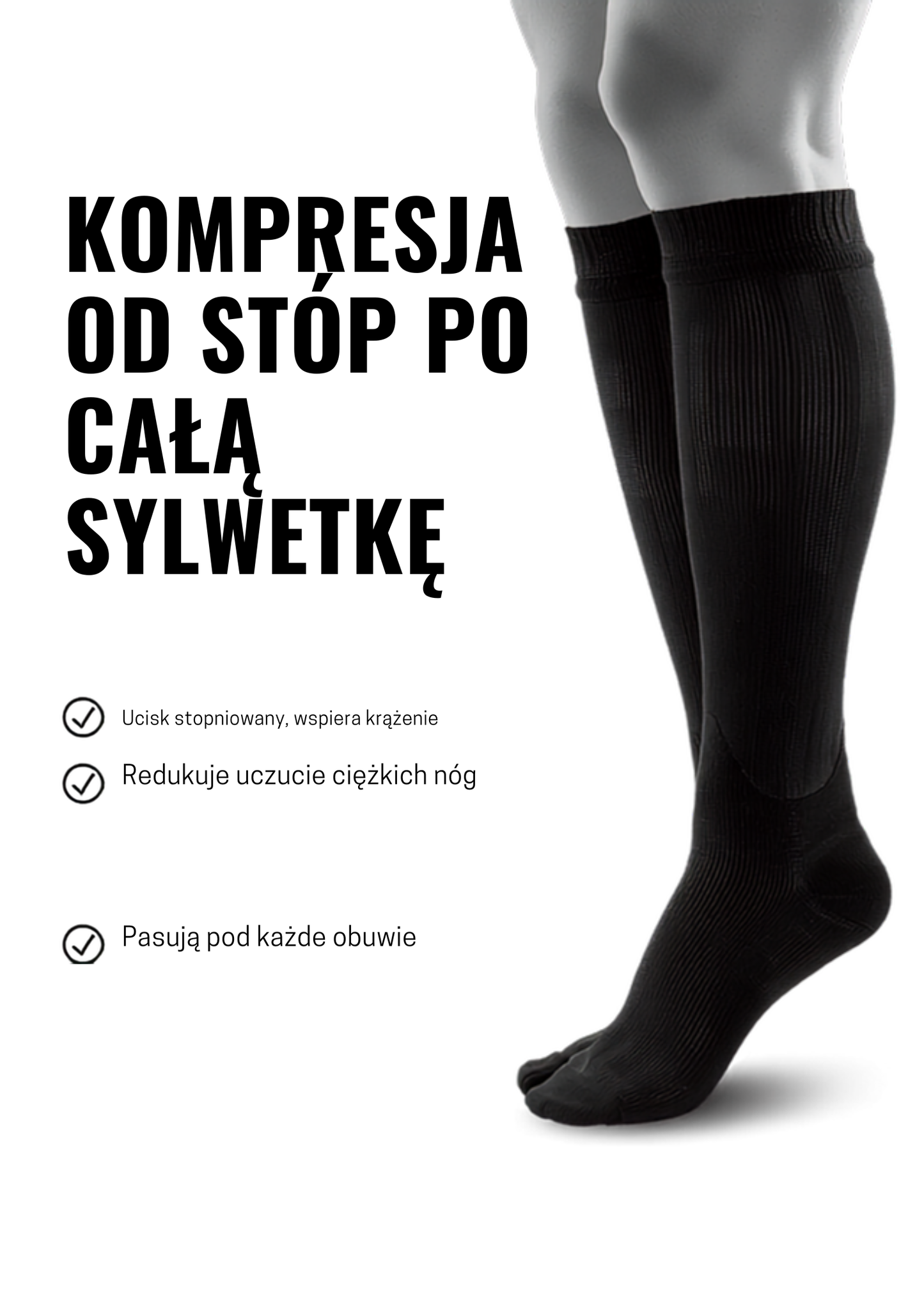 KROK - korzyści: kompresja od stóp, redukuje ciężkie nogi, pod każde obuwie